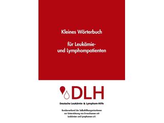 Kleines Wörterbuch für Leukämie- und Lymphompatienten